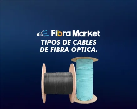 Tipos de cables de fibra óptica.
