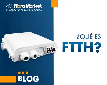 FTTH y Sus Variantes